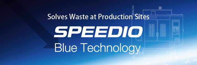 SPEEDIO Blue Technology