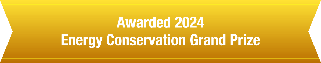 Awarded 2024 Energy Conservation Grand Prize