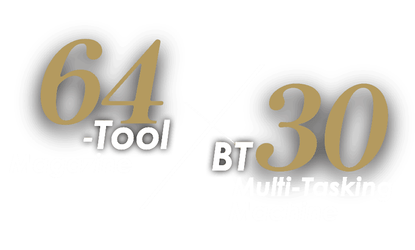 BT30 Multi-Tasking Machine With a 64-Tool Magazine