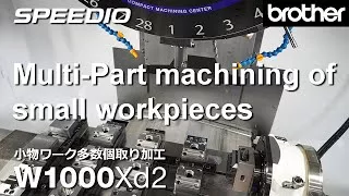 W1000Xd2 Multi-Part machining of small workpieces