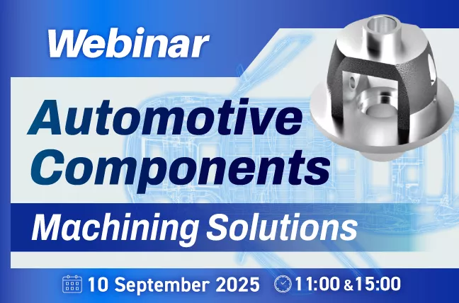 Automotive Components Machining Solutions Webinar